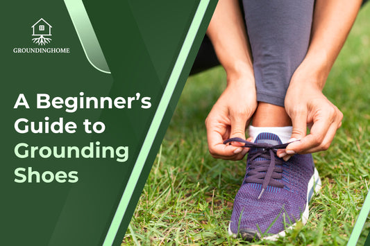 A Beginner’s Guide to Grounding Shoes
