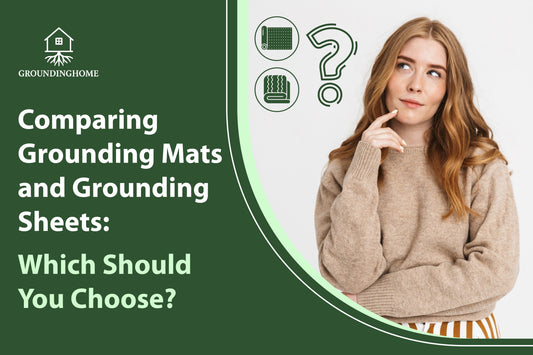 Comparing Grounding Mats and Grounding Sheets: Which Should You Choose?