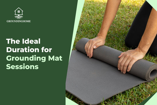 The Ideal Duration for Grounding Mat Sessions
